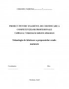 Atestat Tehnologia de fabricare a preparatelor crude maturate - imaginea1